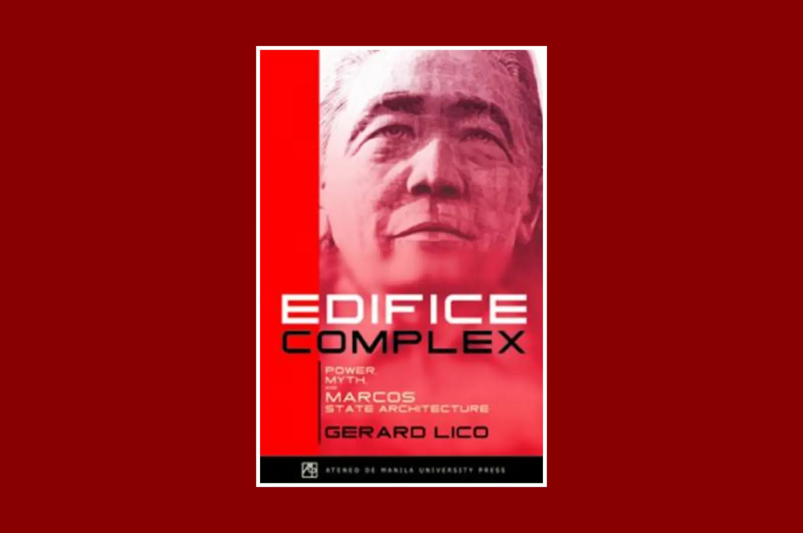 Edifice Complex: Pure, Myth, and Marcos State Architecture.