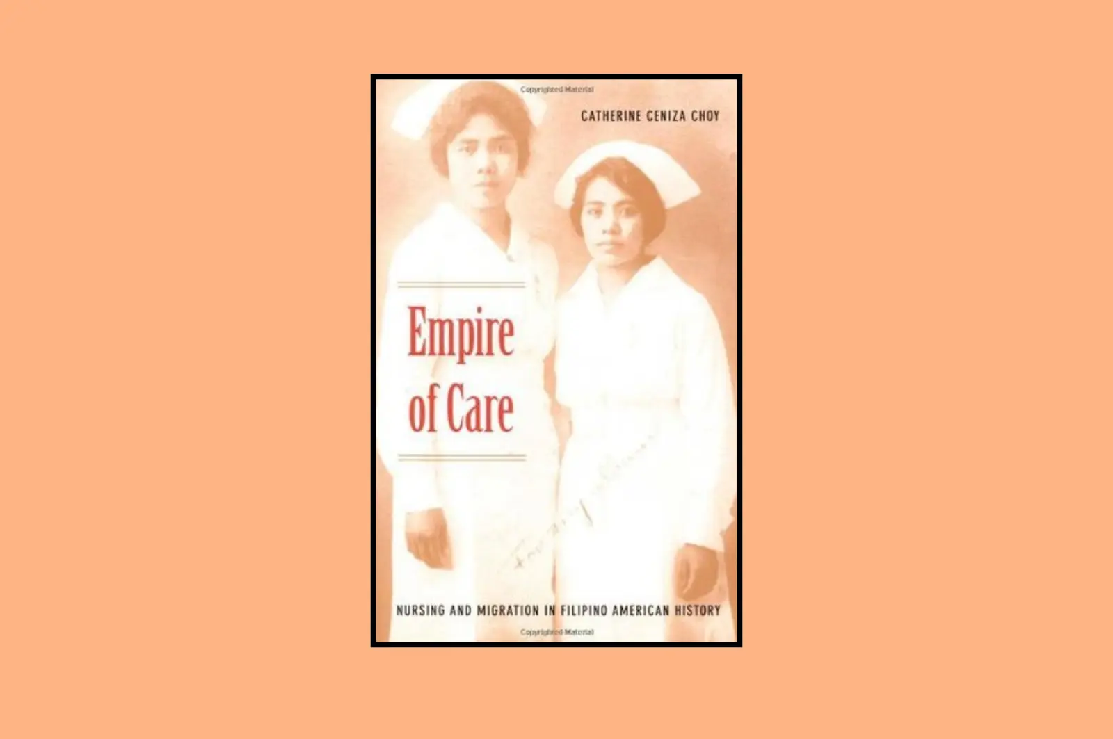 Empire of Care: Nursing and Migration in Filipino American History.